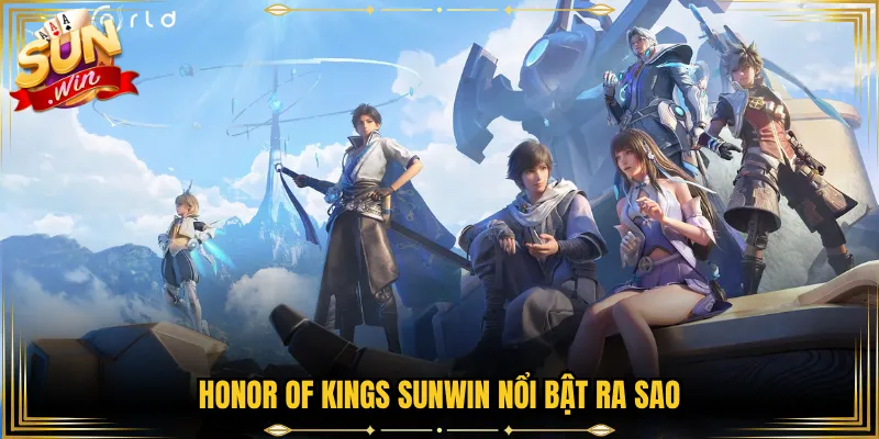 Honor of Kings sunwin nổi bật ra sao