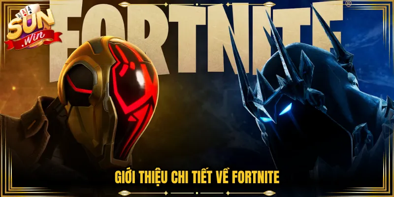 Giới thiệu chi tiết về Fortnite
