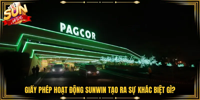 Giấy phép hoạt động Sunwin tạo ra sự khác biệt gì?