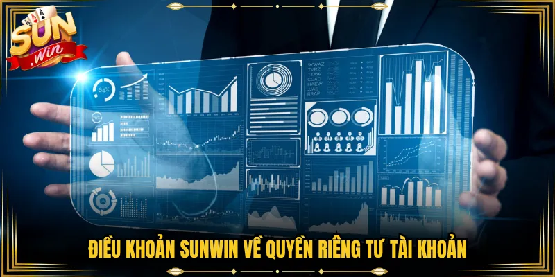 Điều khoản Sunwin về quyền riêng tư tài khoản