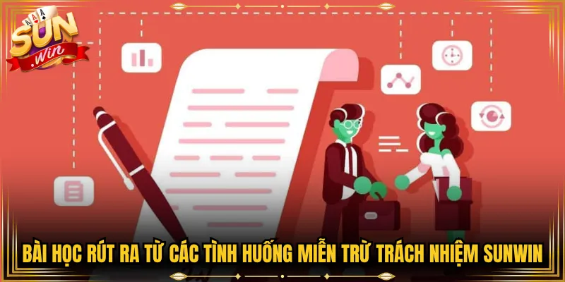 Bài học rút ra từ các tình huống miễn trừ trách nhiệm Sunwin