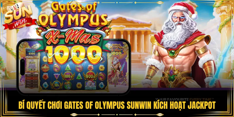 Bí Quyết Chơi Gates of Olympus Sunwin Kích Hoạt Jackpot